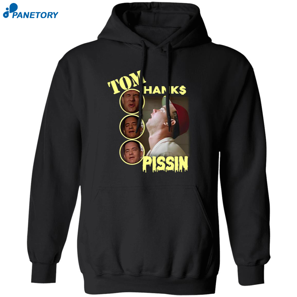 Tom Hanks Pissin Shirt 7 Tom Hanks Pissin Shirt 1