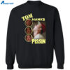 Tom Hanks Pissin Shirt 2