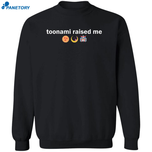 Toonami Raised Me Shirt 2