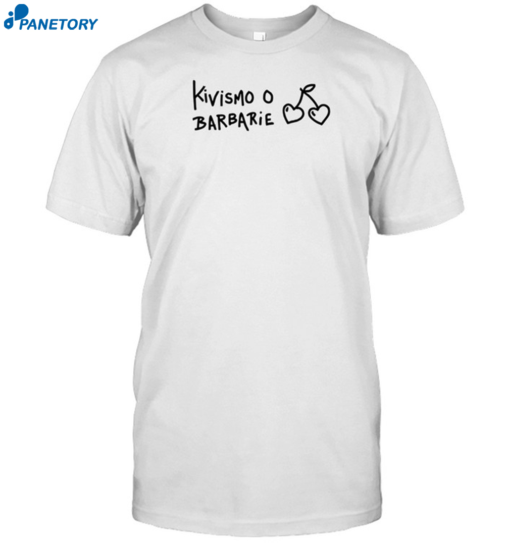 Triana Kivismo O Barbarie Shirt 8 Triana Kivismo O Barbarie Shirt