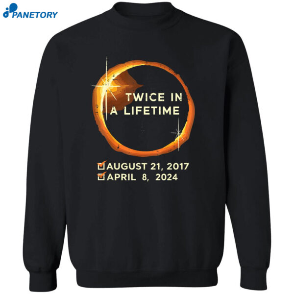 Twice In A Lifetime Total Solar Eclipse 2024 T-Shirt 2