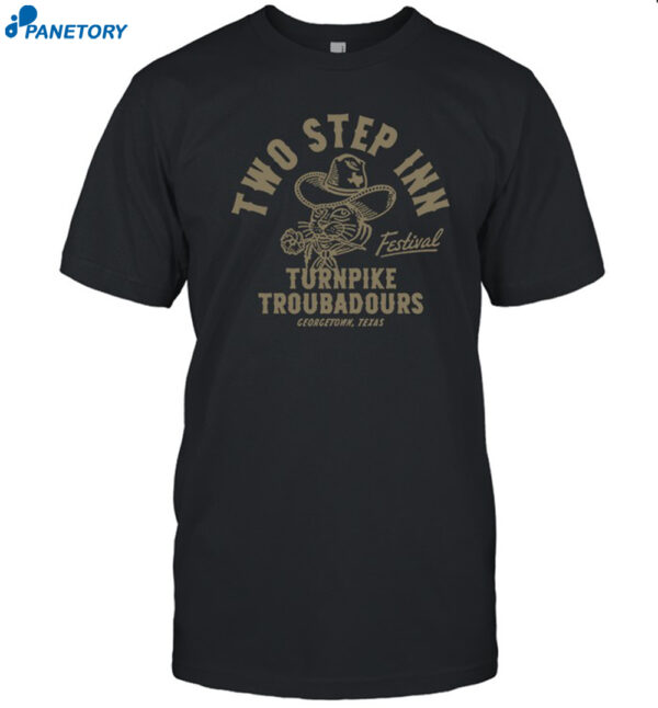 Two Step Inn Fest Turnpike Troubadours Georgetown Tx Shirt