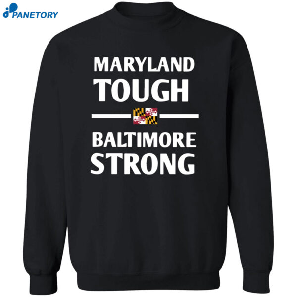 Wes Moore Maryland Tough Baltimore Strong Shirt 2