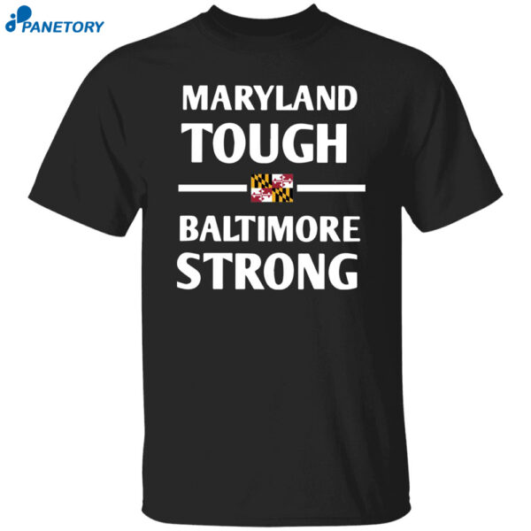 Wes Moore Maryland Tough Baltimore Strong Shirt