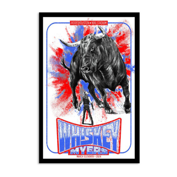 Whiskey Myers March 11 2024 Rodeo Houston Nrg Stadium Poster