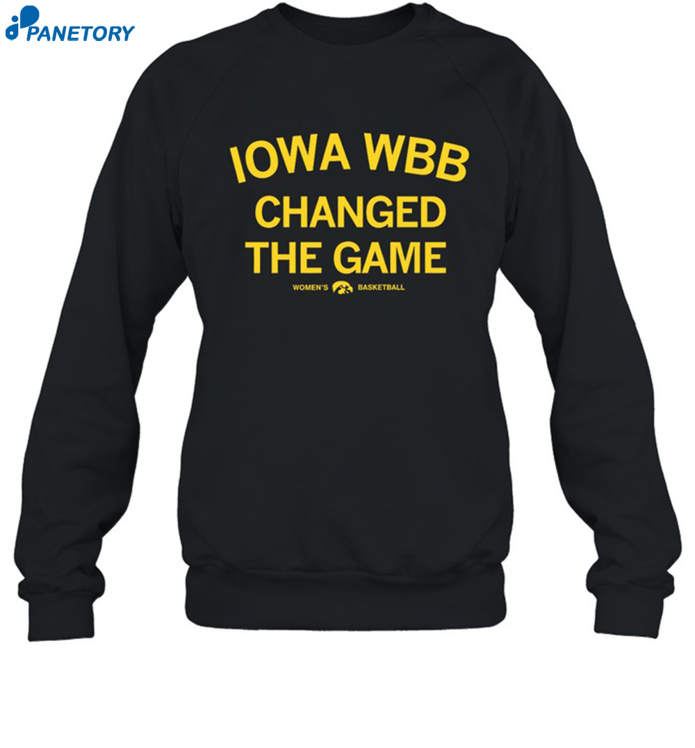 Iowa Wbb Changed The Game Shirt 6 Iowa Wbb Changed The Game Shirt 1