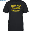 Iowa Wbb Changed The Game Shirt