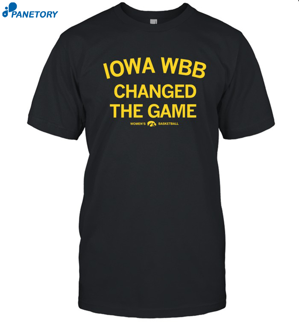 Iowa Wbb Changed The Game Shirt 8 Iowa Wbb Changed The Game Shirt