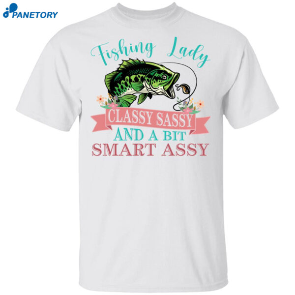 Bass Fishing Lady Classy Sassy And Bit Smart Assy Shirt