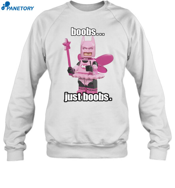 Boobs Just Boobs Shirt 1