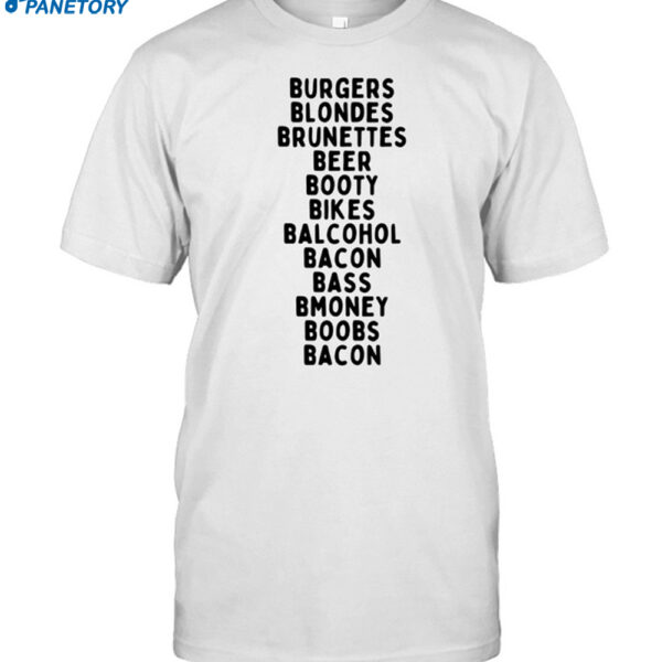 Burgers Blondes Brunettes Beer Booty Shirt