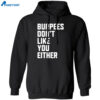 Burpees Don’t Like You Either Shirt 1