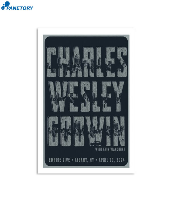 Charles Wesley Godwin Albany Ny 4-20-2024 Poster