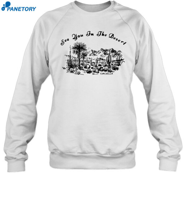 Coachella See You In The Desert Shirt 1