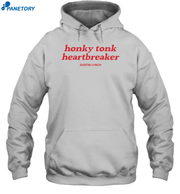 Dustinlynchmusic Honky Tonk Heartbreaker Shirt 2