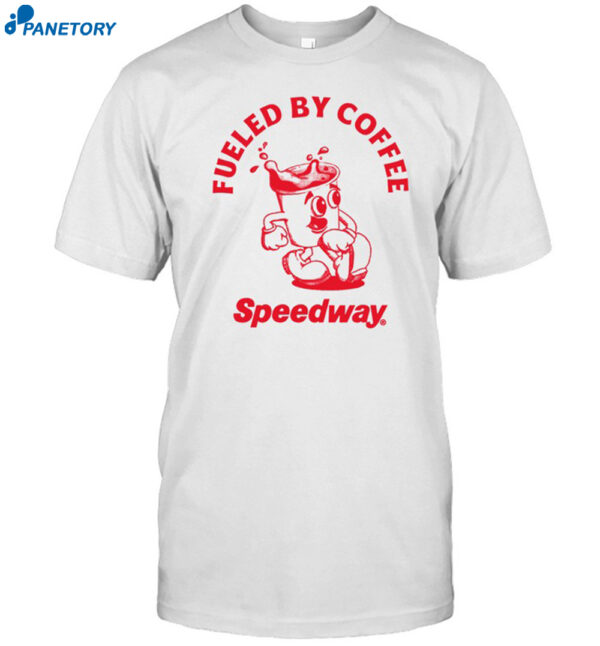 Fueled By Coffee Speedway Shirt