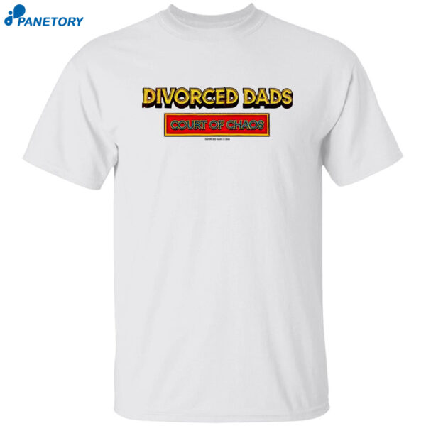 Graeme Barrett Divorced Dads Court Of Chaos Shirt
