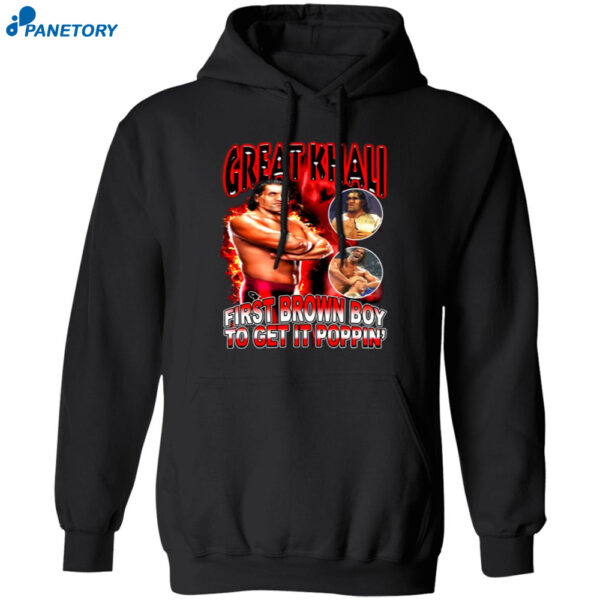 Great Khali First Brown Boy To Get It Poppin Shirt 1