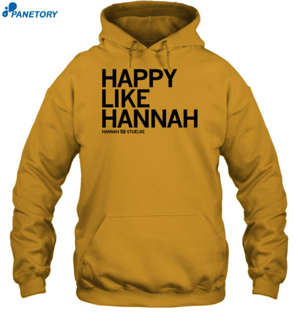 Happy Like Hannah Shirt 2
