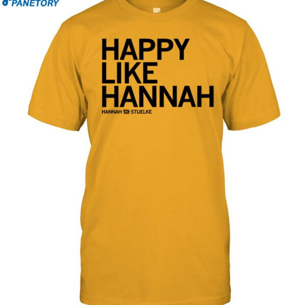 Happy Like Hannah Shirt