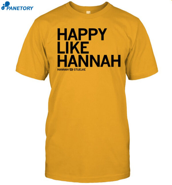 Happy Like Hannah Shirt