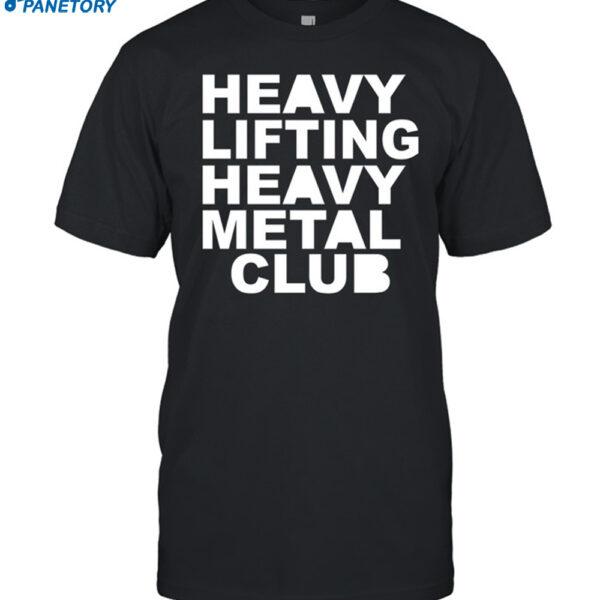 Heavy Lifting Heavy Metal Club Tshirt