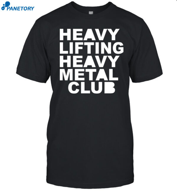 Heavy Lifting Heavy Metal Club Tshirt