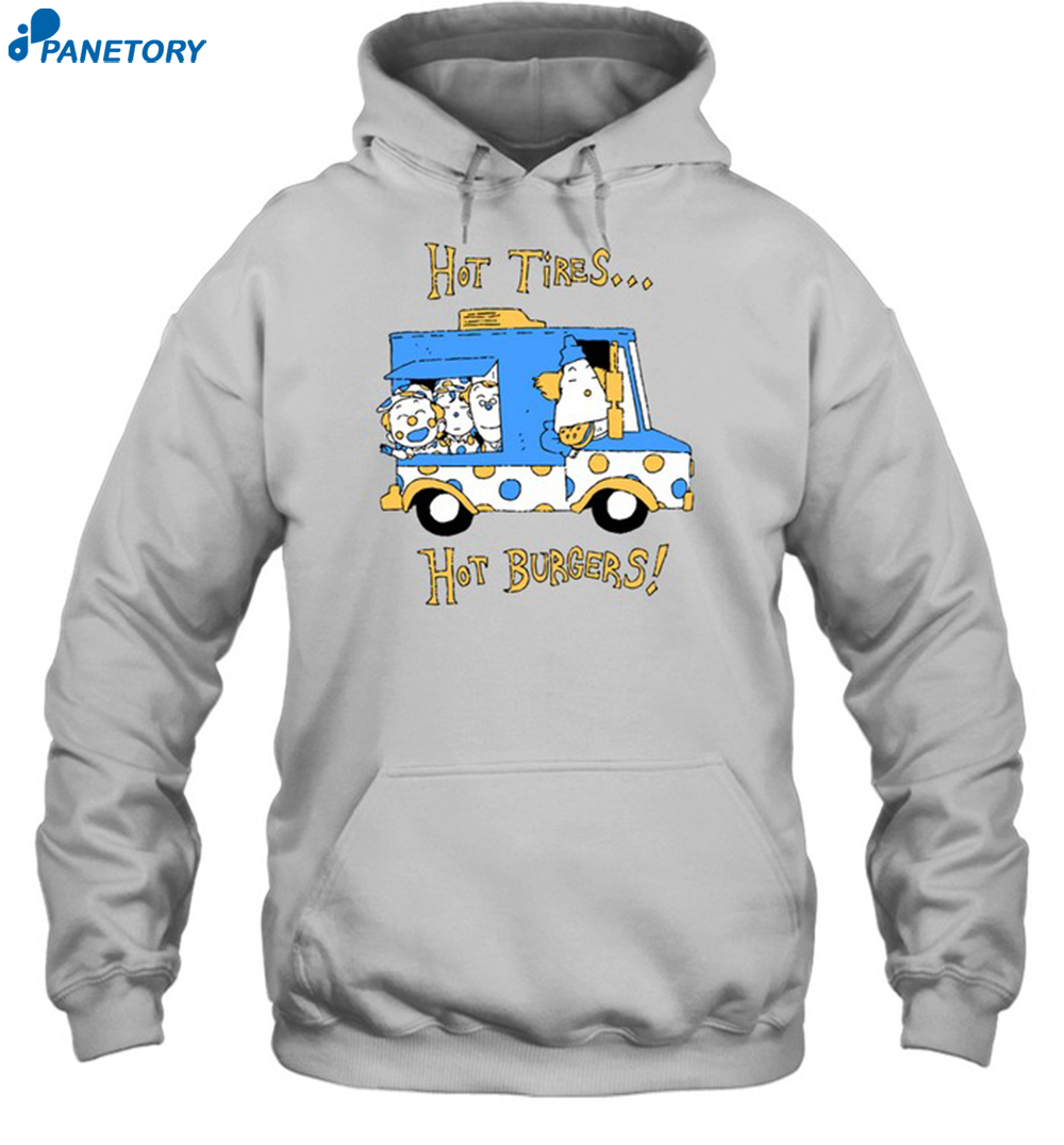 Hot Tires Hot Burgers Shirt 7 Hot Tires Hot Burgers Shirt 2