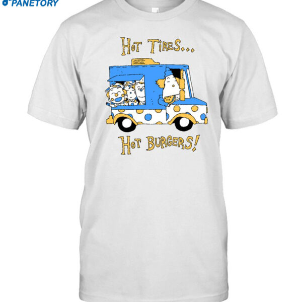 Hot Tires Hot Burgers Shirt