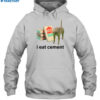 I Eat Cement Cursed Cat Shirt 2