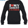 I Love My Ansent Father Shirt 1