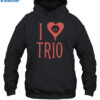 I Love Trio Shirt 2