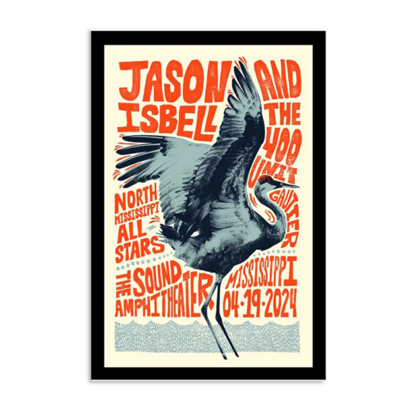 Jason Isbell And The 400 Unit The Sound Amphitheater Gautier MS Apr 19 2024 Poster