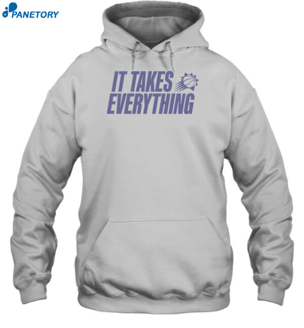 Limited It Takes Everything Shirt 2