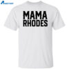 Mama Rhodes Mother Of A Nightmare Shirt