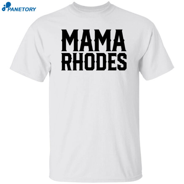 Mama Rhodes Mother Of A Nightmare Shirt