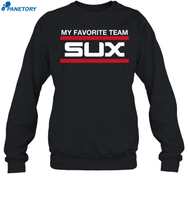 My Favorite Team Sux Shirt 1