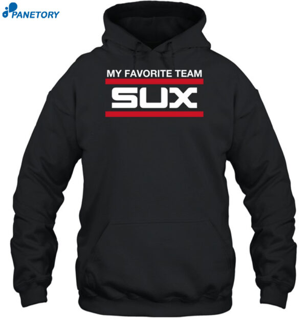 My Favorite Team Sux Shirt 2