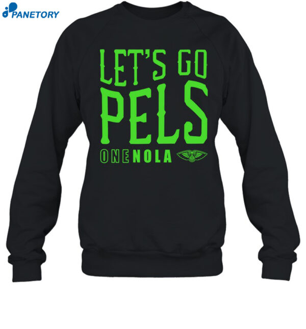 New Orleans Let'S Go Pels One Nola Shirt 1