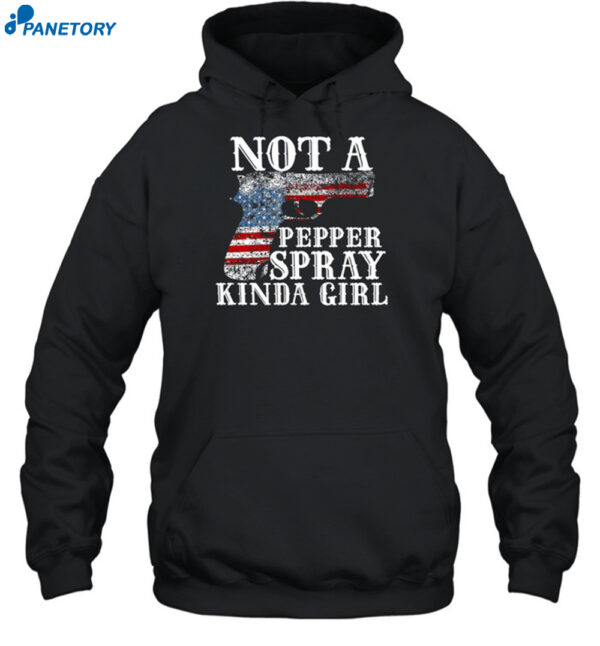 Not A Pepper Spray Kinda Girl Shirt 2