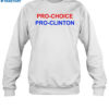 Pro Choice Pro Clinton Shirt 1