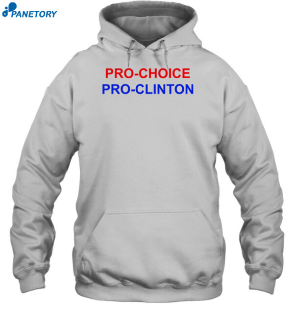 Pro Choice Pro Clinton Shirt 2