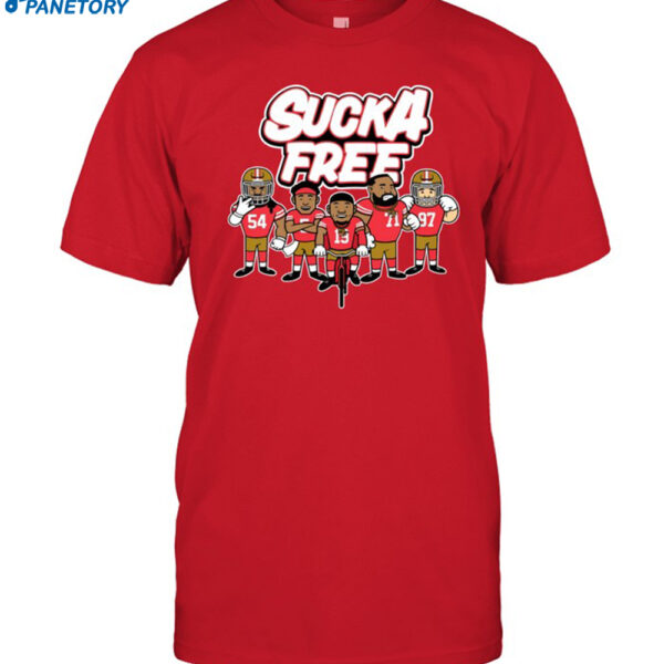 Sucka Free 5 San Francisco 49ers Shirt
