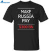 Timothy Ash Make Russia Pay 300 Bn Shirt