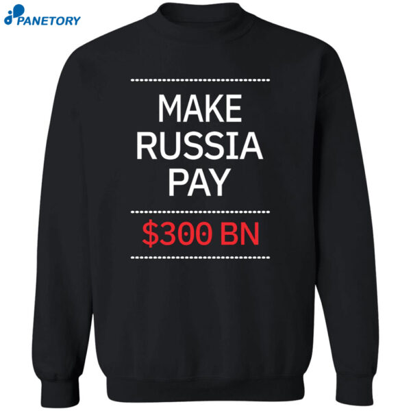 Timothy Ash Make Russia Pay 300 Bn Shirt 2