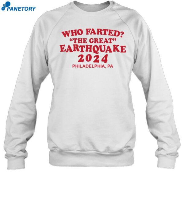 Who Farted The Great Earthquake 2024 Shirt 1