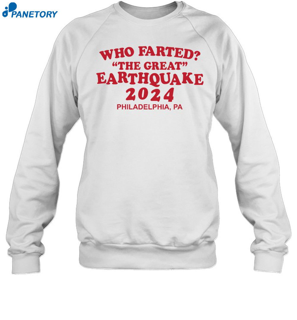 Who Farted The Great Earthquake 2024 Shirt 6 Who Farted The Great Earthquake 2024 Shirt 1