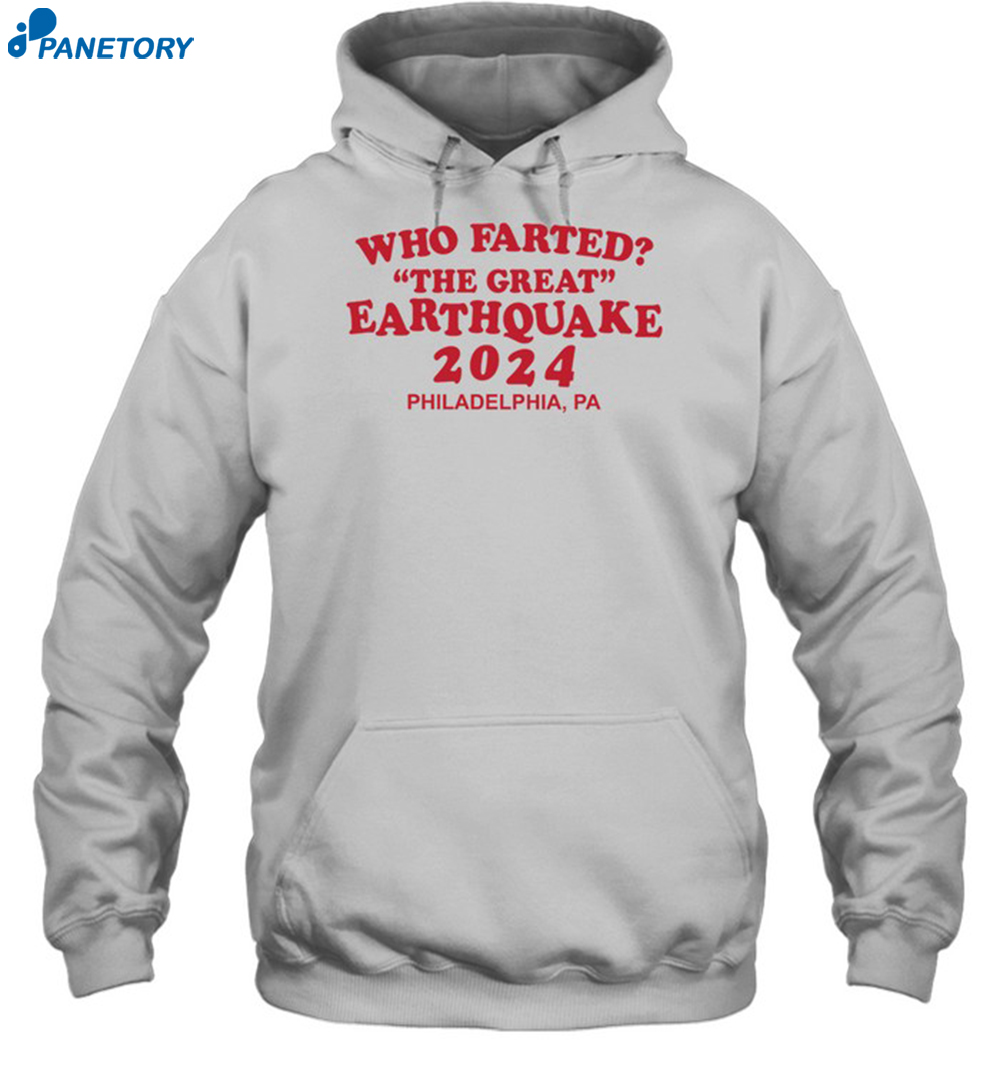 Who Farted The Great Earthquake 2024 Shirt 7 Who Farted The Great Earthquake 2024 Shirt 2