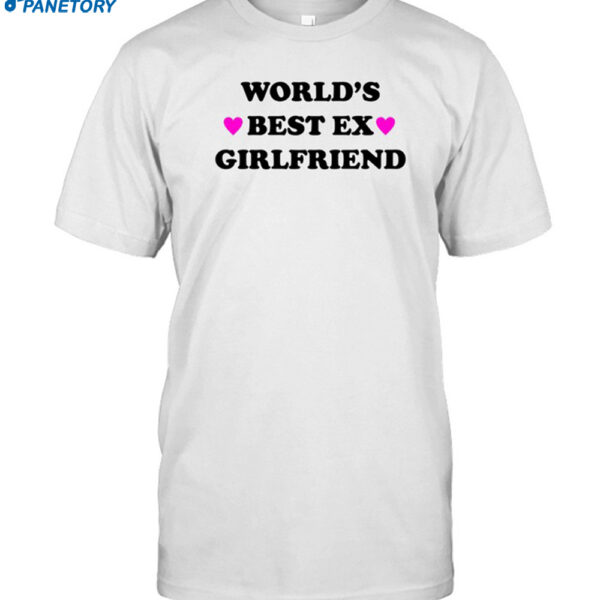 World's Best Ex Girlfriend Shirt