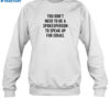 You Don'T Need To Be A Spokesperson To Speak Up For Israel Shirt 1